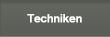 Techniken